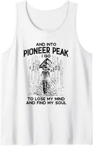 And Into Pioneer Peak I Go Hiking Alaska Hiker AK Camping Tank Top