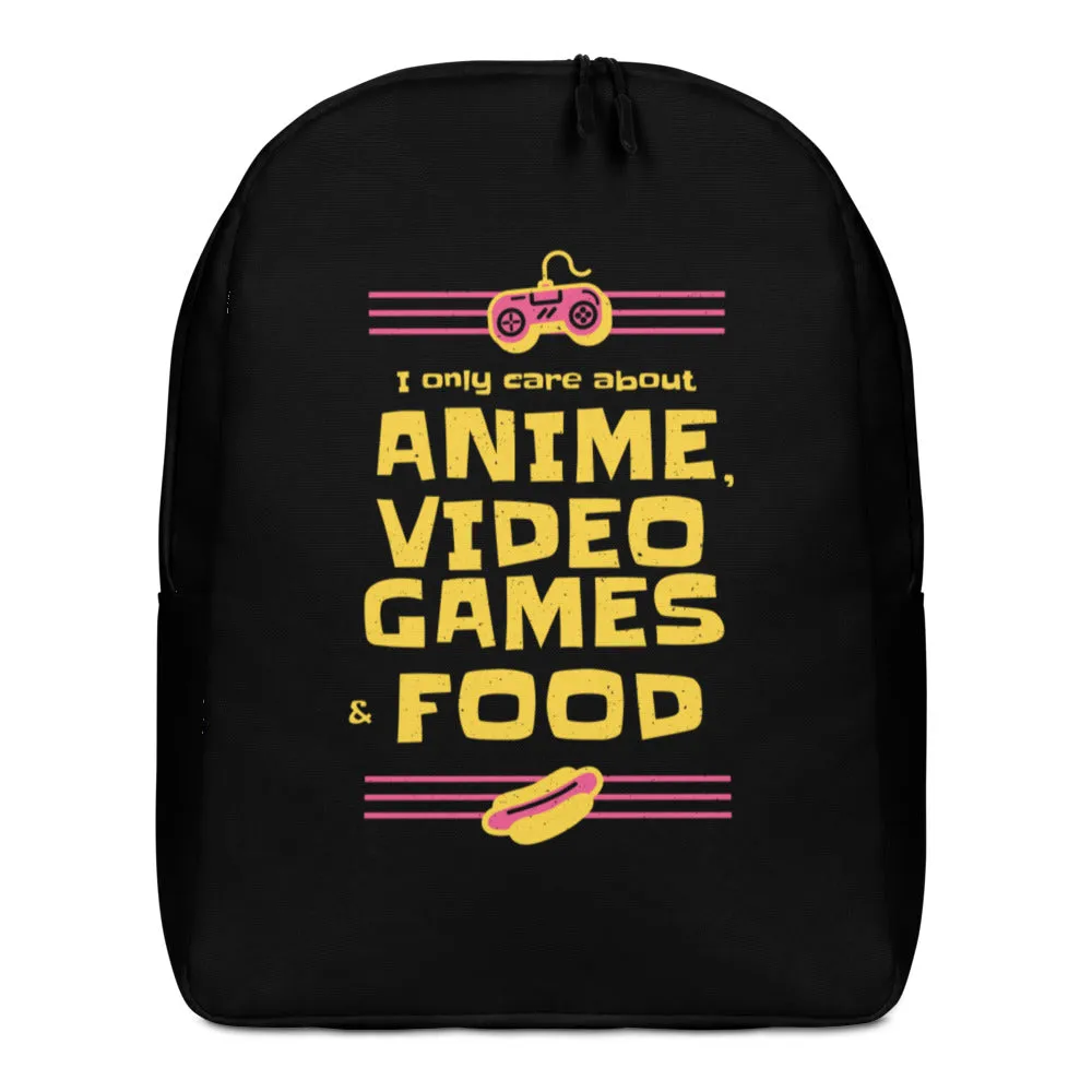 Anime, Video Games & Food Is All I Need Backpack
