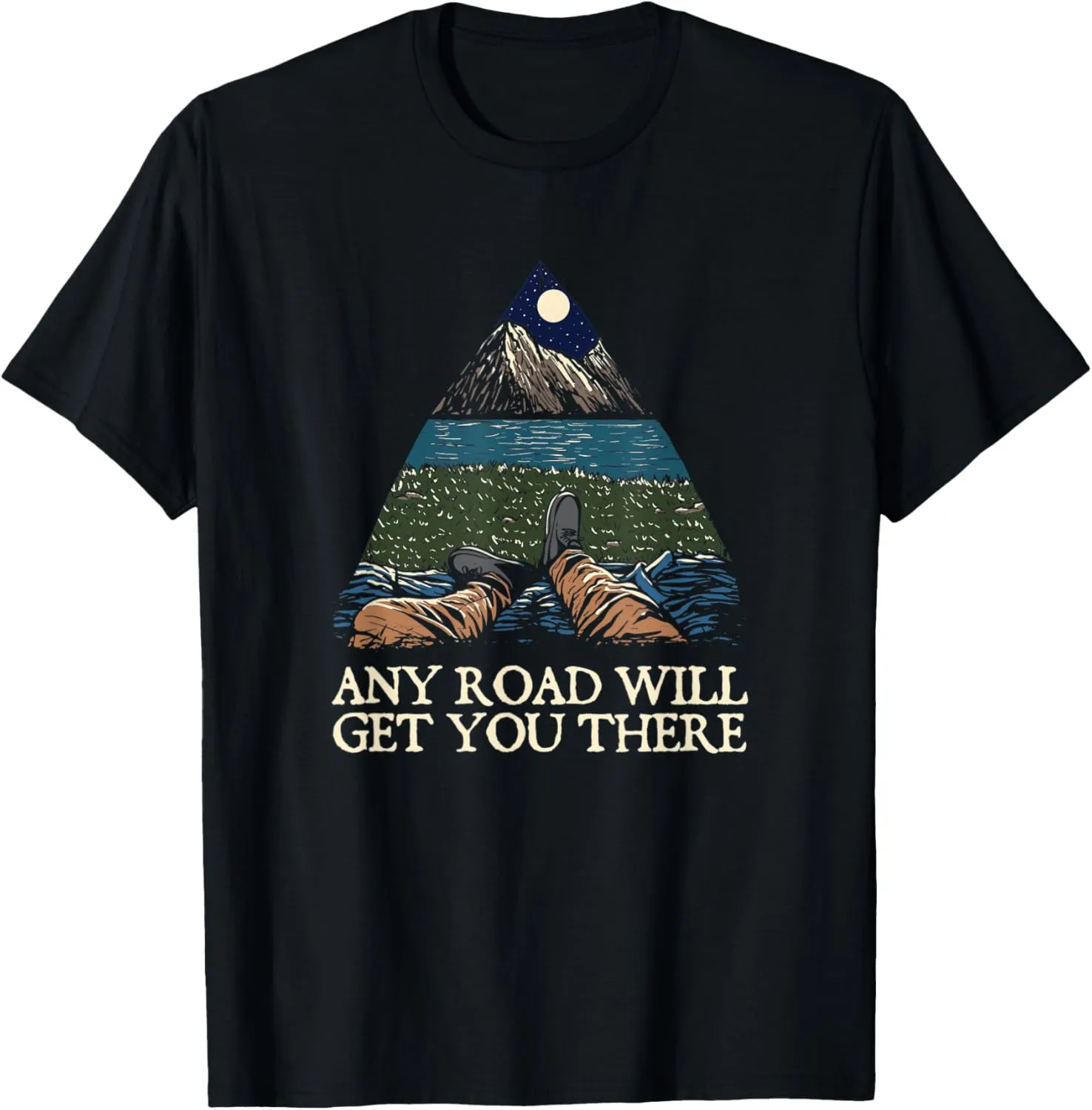 Any Road Will Get You There Hiking Mountain Hiker Summit T-Shirt