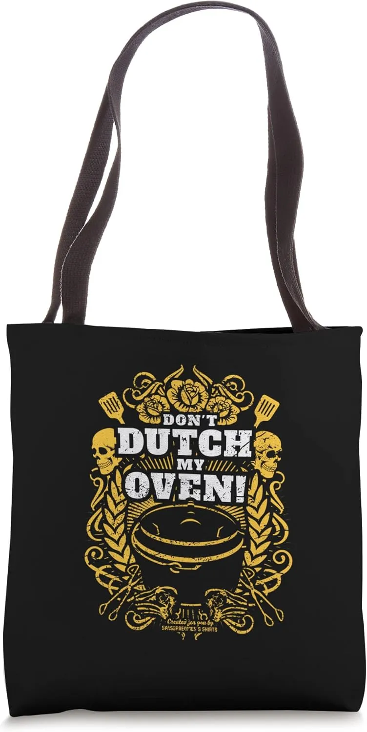 Don't Dutch My Oven Funny Quote BBQ & Dutch Oven Tote Bag