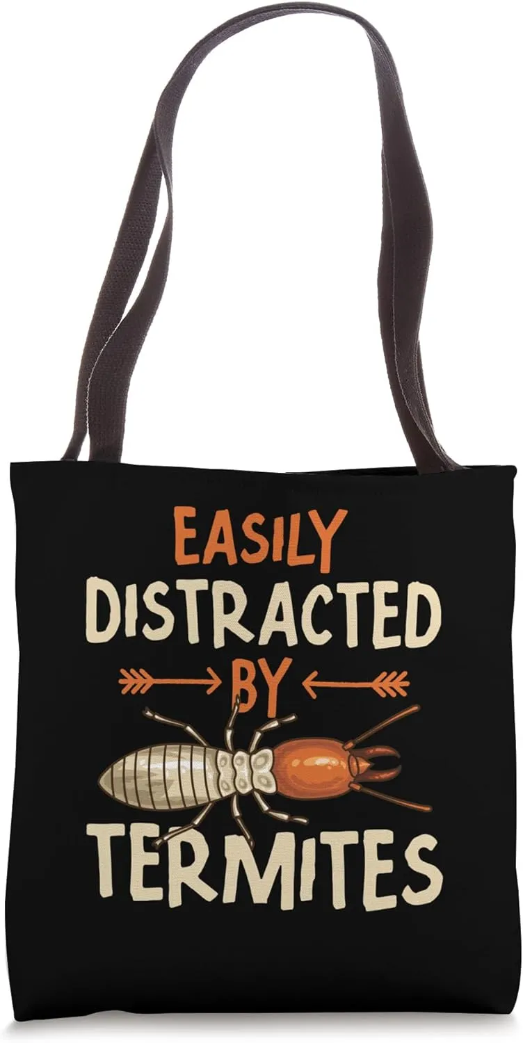 Easily Distracted By Termites Pest Control Termites Tote Bag