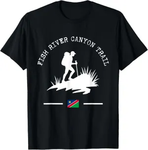 Fish River Canyon Trail Namibia Hiker Trekking Richtersveld T-Shirt