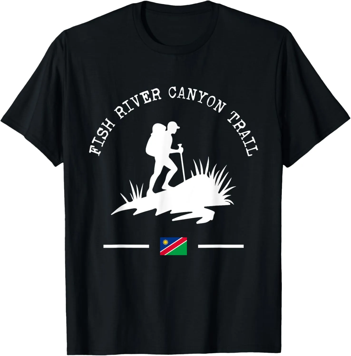 Fish River Canyon Trail Namibia Hiker Trekking Richtersveld T-Shirt