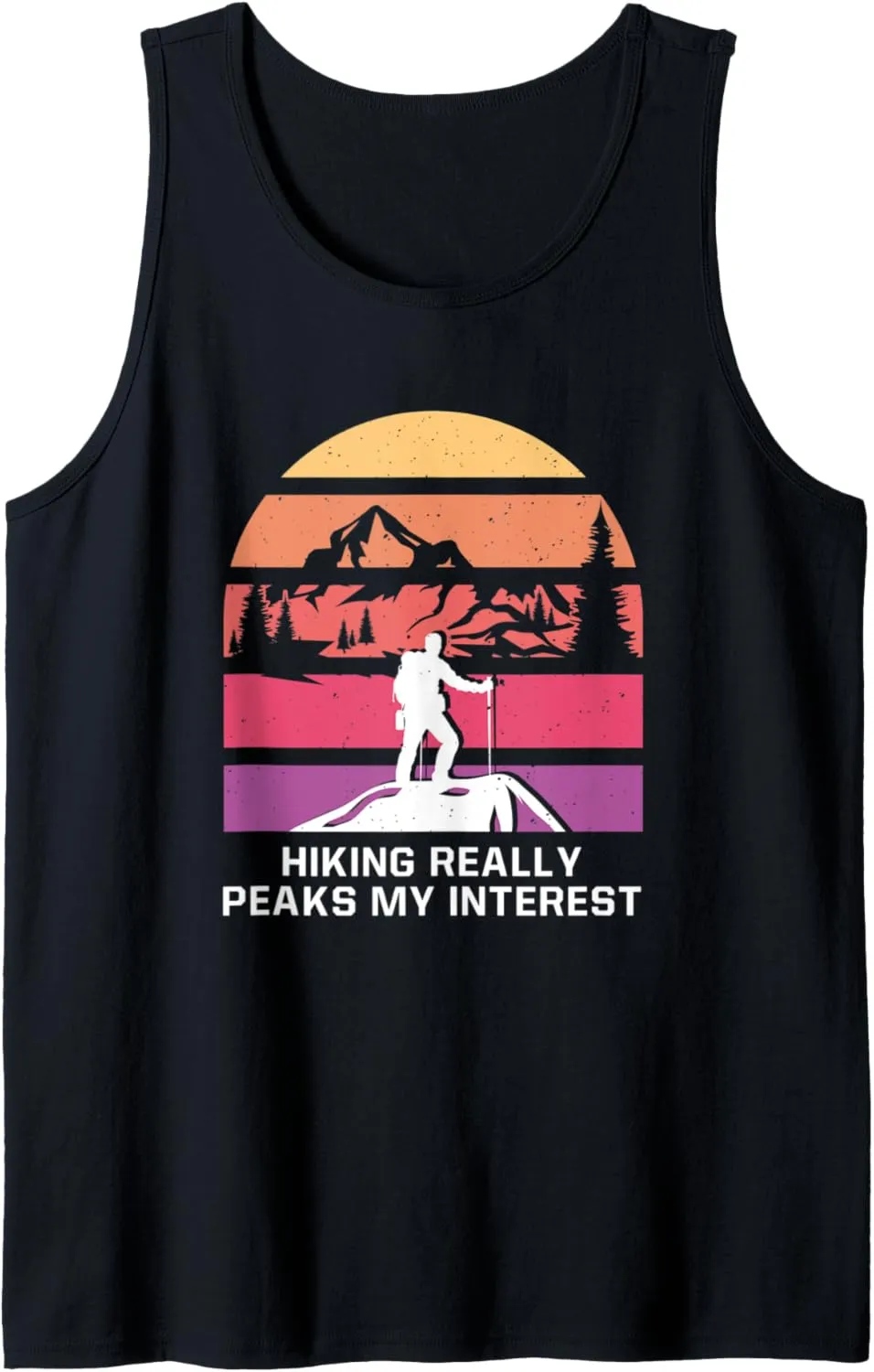 Hiking Peaks my Interest Hiker Wildlife Trail Outdoor Trip Tank Top