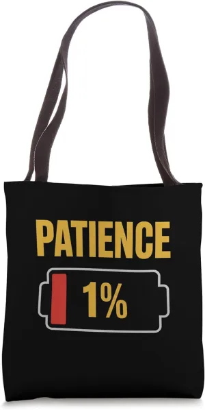 Patience Low Patience Workout Shirt Funny Joke for Men Women Tote Bag
