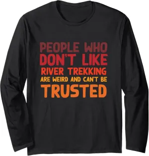 People Who Don't Like River Trekking Funny River Climbing Long Sleeve T-Shirt