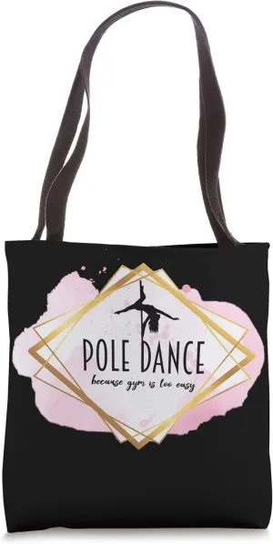 Pole Dance Because Gym Is Too Easy Casual Outfit Pole Dancer Tote Bag