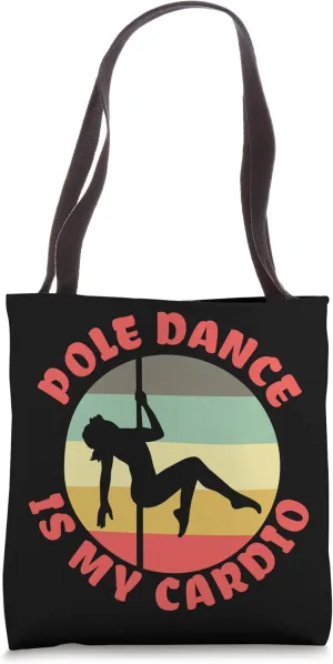 Pole Dance Is My Cardio - Funny Pole Fitness Pole Dancing Tote Bag