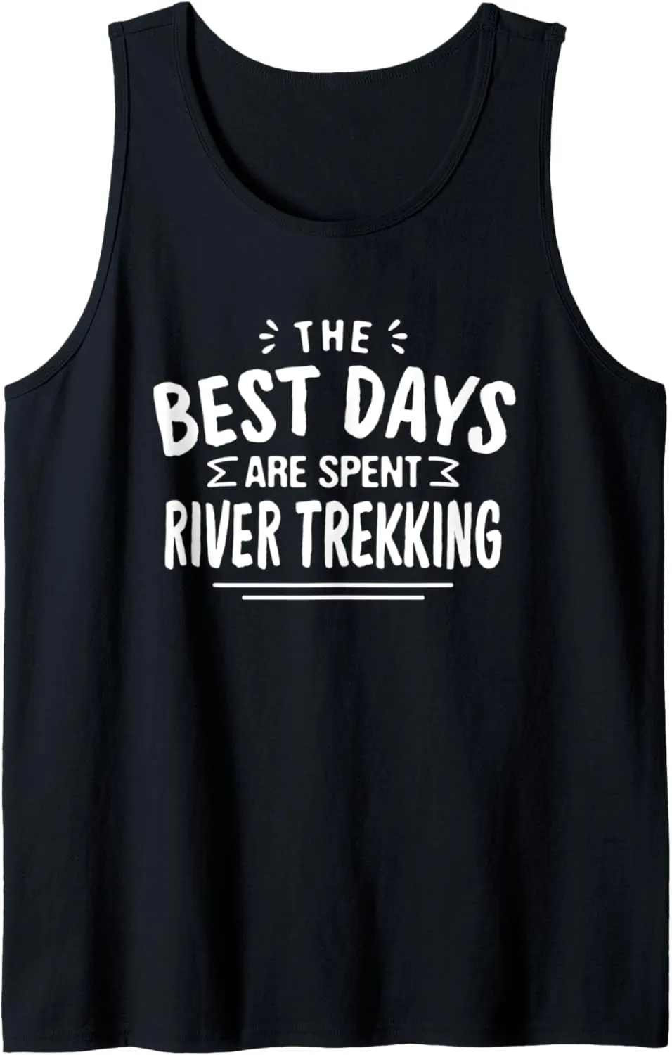 The Best Days Are Spent River Trekking River Climbing Summer Tank Top