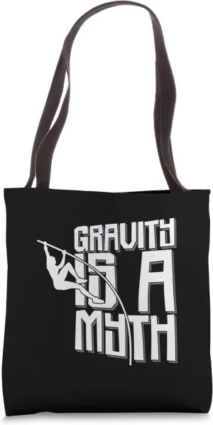 Track and Field Pole Vault Gravity Is A Myth Pole Jumping Tote Bag