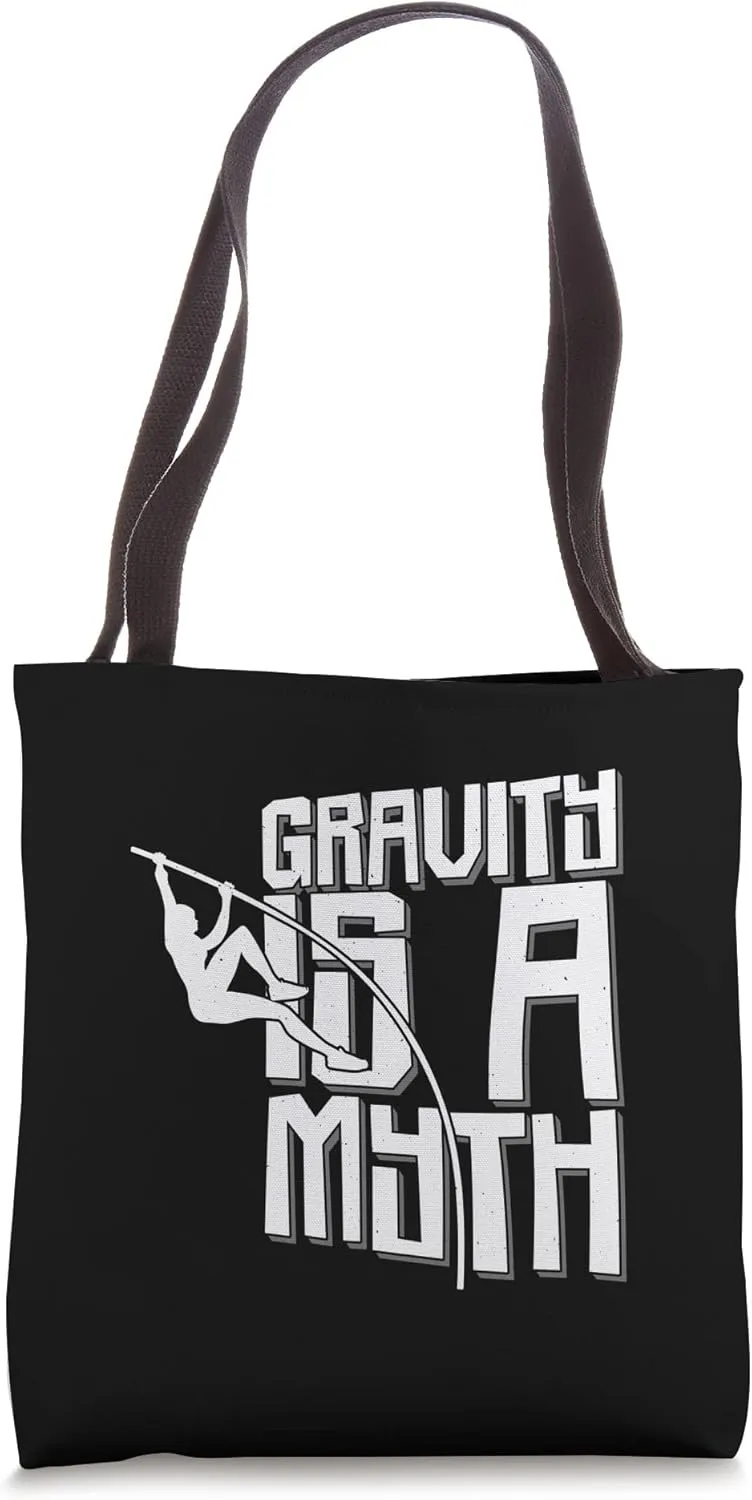 Track and Field Pole Vault Gravity Is A Myth Pole Jumping Tote Bag