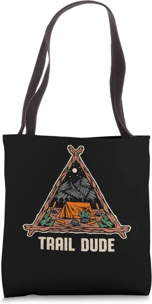 Trail Dude Hiking Mountain Hiker Summit Wildlife Trip Tote Bag