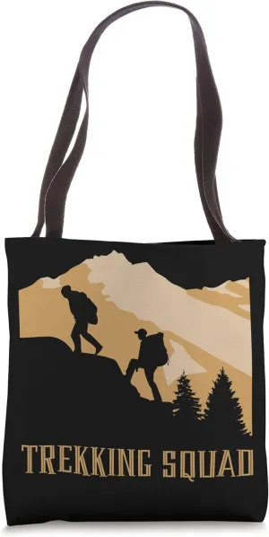 Trekking Squad Hiker Hiking Hike Lover Tote Bag