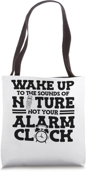 Wake Up To The Sounds Of Nature Hiker Alarm Clock Hiking Tote Bag