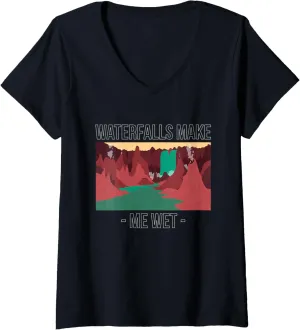 Womens Waterfalls Make Me Wet Water Hiking Hiker Trekking Nature V-Neck T-Shirt
