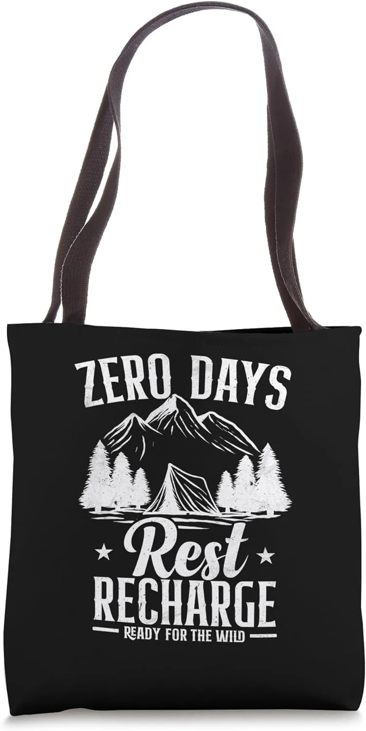 Zero Days - Rest, Recharge, Ready for the Wild - Thru Hiking Tote Bag